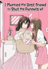 I Decided to Fake a Marriage with My Junior(♀️) to Shut My Parents Up Manga Shoujo-ai 1