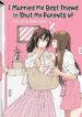 I Decided to Fake a Marriage with My Junior(♀️) to Shut My Parents Up Manga Shoujo-ai 1